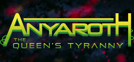 Anyaroth: The Queen's Tyranny banner image