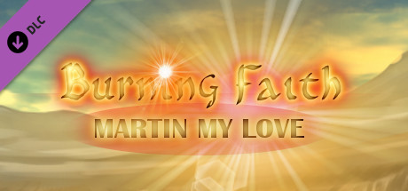 Burning Faith - Martin My Love banner image