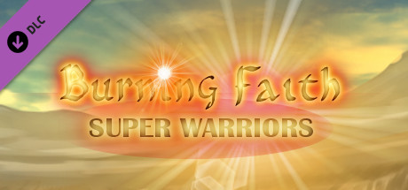 Burning Faith - Super Warriors banner image