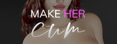 Make Her Cum