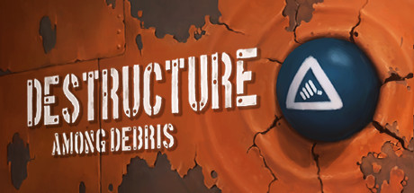 DESTRUCTURE: Among Debris banner