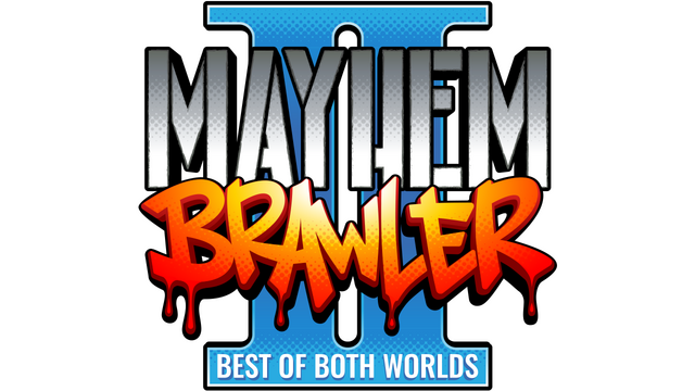 Mayhem Brawler II: Best of Both Worlds