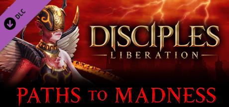 Disciples: Liberation - Paths to Madness banner