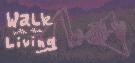 Walk with the Living — Steam game cover