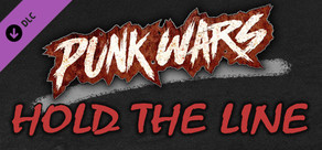 Punk Wars: Hold The Line
