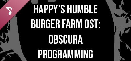 Happy's Humble Burger Farm: Obscura Programming (OST) banner image