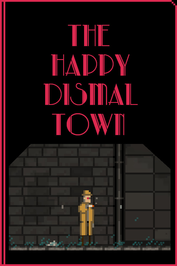 The Happy Dismal Town