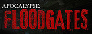 Apocalypse: Floodgates