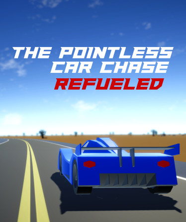 The Pointless Car Chase: Refueled
