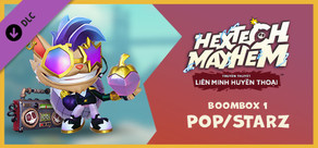 Hextech Mayhem: Truyền Thuyết Liên Minh Huyền Thoại™ - BOOMBOX 1: POP/STARZ