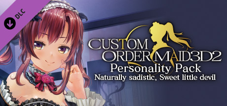 CUSTOM ORDER MAID 3D2 Personality Pack Naturally sadistic, Sweet little devil banner image