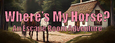 Where's My Horse? An Escape the Room Adventure