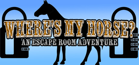 Where's My Horse? An Escape the Room Adventure