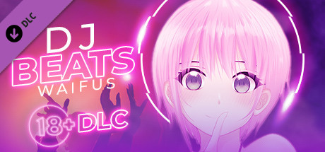 Beats DJ - Waifus 18+ DLC PC DLC deal – free