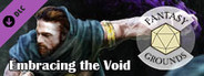 Fantasy Grounds - Embracing the Void