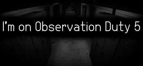 I'm on Observation Duty 5 header banner