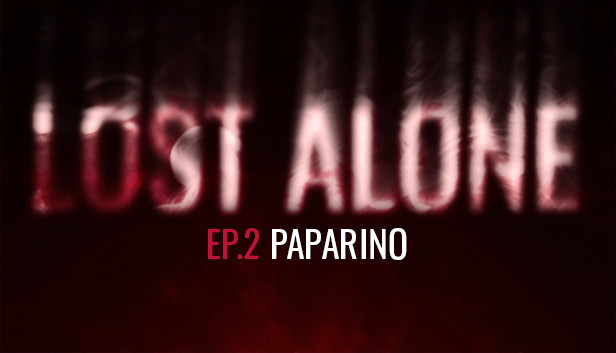 Lost Alone Ep.2 - Paparino