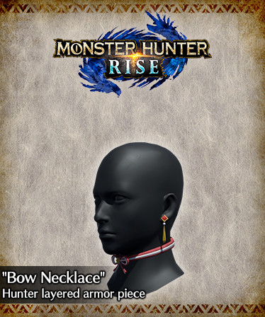 Monster Hunter Rise - &quot;Bow Necklace&quot; Hunter layered armor piece