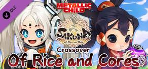 METALLIC CHILD x Sakuna: Of Rice and Ruin Crossover "Of Rice and Cores"