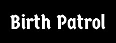 Birth Patrol