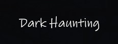 Dark Haunting