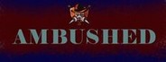 Ambushed