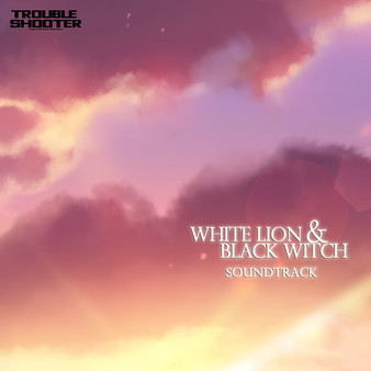 TROUBLESHOOTER: Abandoned Children - White Lion and Black Witch - Soundtrack