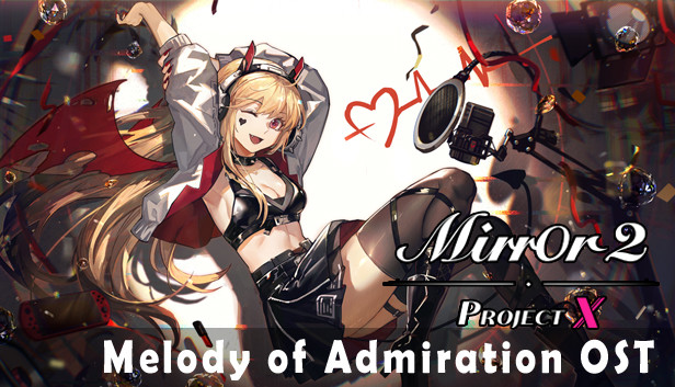 Mirror 2: Project X - Melody of Admiration OST on Steam