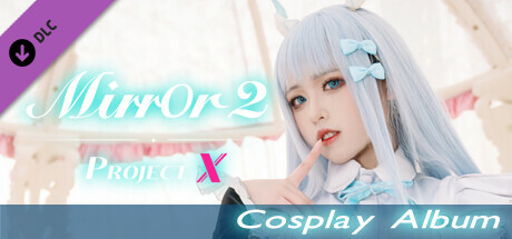 Mirror 2: Project X - Cosplay Album banner image