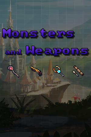 Monsters and Weapons