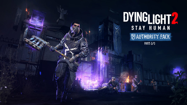 Dying Light 2 Stay Human: Authority Pack—Part 2/3