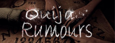 Ouija Rumours
