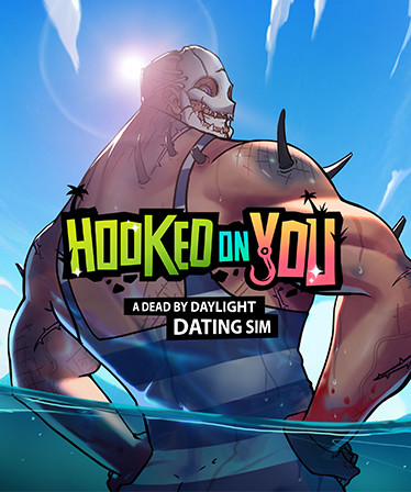 Hooked on You: A Dead by Daylight Dating Sim™