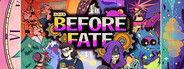 Before Fate