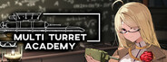 Multi Turret Academy