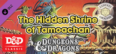 Fantasy Grounds - D&D Classics - C1 The Hidden Shrine of Tamoachan (1E) Header Image