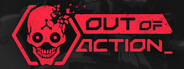Out of Action Playtest