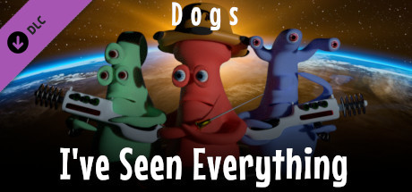 I've Seen Everything - Dogs banner image