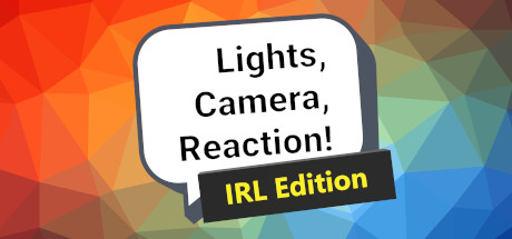 Lights, Camera, Reaction! IRL Edition banner