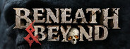 Beneath & Beyond