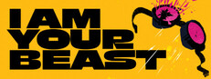 I Am Your Beast