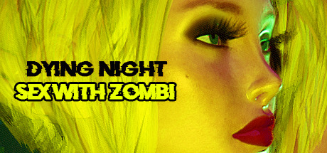 Dying Night SEX with ZOMBI steam charts