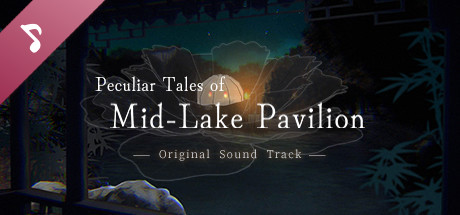 Strange Tales of Mid-Lake Pavilion Original Sound Track banner image