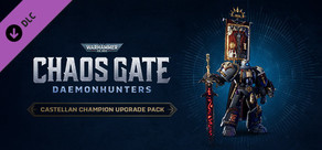 Warhammer 40,000: ケイオス・ゲート - ディーモンハンターズ キャステランチャンピオン・アップグレードパック