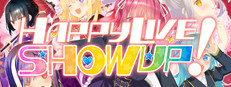 Happy Live,Show Up!