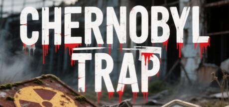 Chernobyl Trap by ZERO5GAMES - $0.99 Steam game