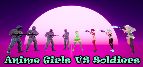 Anime Girls VS  Soldiers