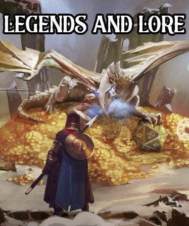 Legends And Lore