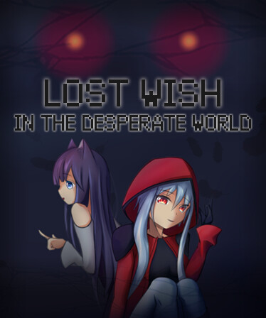 Lost Wish: In the desperate world