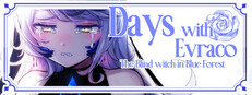 Days with Evraco: The Blind witch in Blue Forest